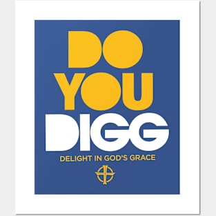 DO YOU DIGG TEE Posters and Art